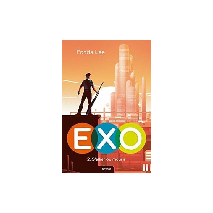 Exo Tome 02: EXO : S'allier ou mourir.